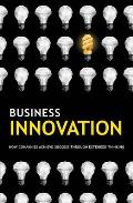 Business Innovation: How Companies Achieve Success Through Extended Thinking