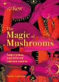 Magic of Mushrooms Fungi in Folklore Science & the Occult