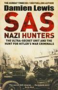 SAS Nazi Hunters The Ultra Secret Unit & the Hunt for Hitlers War Criminals