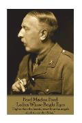 Ford Madox Ford - Ladies Whose Bright Eyes: Higher than the beasts, lower than the angels, stuck in our idiot Eden.