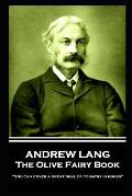 Andrew Lang - The Olive Fairy Book: You can cover a great deal of country in books