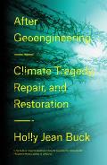 After Geoengineering Climate Tragedy Repair & Restoration