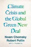 Climate Crisis & the Global Green New Deal The Political Economy of Saving the Planeti