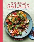 Sensational Salads: More Than 75 Creative & Vibrant Recipes