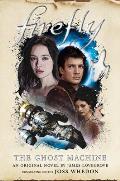 Firefly The Ghost Machine Firefly Book 4