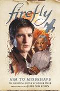 Aim to Misbehave (Firefly #9) - Signed Edition