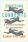 Shifting Currents A World History of Swimming - Signed Edition