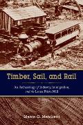 Timber, Sail, and Rail: An Archaeology of Industry, Immigration, and the Loma Prieta Mill
