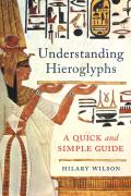 Understanding Hieroglyphs: A Quick and Simple Guide