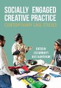 Socially Engaged Creative Practice: Contemporary Case Studies