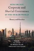Research in Corporate and Shari'ah Governance in the Muslim World: Theory and Practice