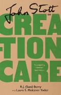 John Stott on Creation Care
