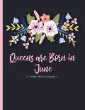 Queens are Born in June: Lined Journal with Inspirational Quotes