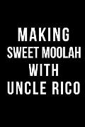 Making Sweet Moolah with Uncle Rico: Blank Line Journal