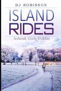 Island Rides: Ireland, Cork-Dublin
