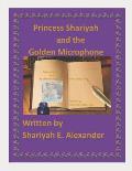 Princess Shariyah and the Golden Microphone: Heaven's Secret Garden