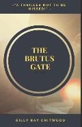 The Brutus Gate