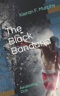 The Black Bandana: Awakening at Drik-Drik