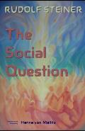 The Social Question: A Series of Six Lectures by Rudolf Steiner given at Zurich, 3 February through 8 March 1919