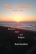 Tug and Amber Book Two: A Second Novel about Romance, Race, and Religion