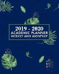 2019-2020 Academic Planner Weekly and Monthly: July 2019-June 2020 Academic Planner + Monthly Calendar with Holidays, Teacher and Student Scheduler an