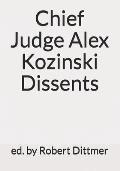Chief Judge Alex Kozinski Dissents