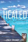 Healed: My Journey