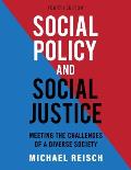 Social Policy & Social Justice Meeting the Challenges of a Diverse Society