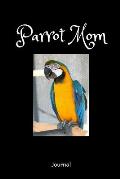 Parrot Mom Journal: A Notebook for Bird Owners