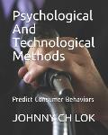 Psychological And Technological Methods: Predict Consumer Behaviors