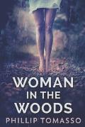 Woman In The Woods: Large Print Edition