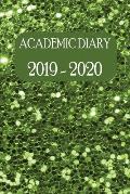 Academic Diary 2019 - 2020: Academic Weekly Diary: August 2019 to begin August 2020, with added extras in your diary (green glitter cover)