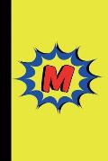 M: Superhero Comic Book Monogram Initial Letter M Blank Lined Notebook Journal