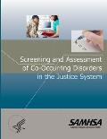 Screening and Assessment of Co-occurring Disorders in the Justice System