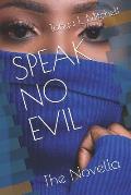 Speak No Evil: The Novella