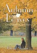 Autumn Leaves: A Short Selection of Scattered Tales