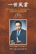 A Professor and Ceo: True Story