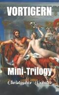 Vortigern: Mini-Trilogy
