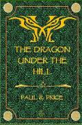 The Dragon Under the Hill