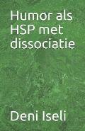 Humor ALS Hsp Met Dissociatie