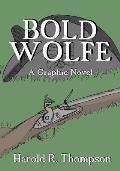 Bold Wolfe: A Graphic Novel