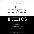 The Power of Ethics: How to Make Good Choices When Our Culture Is on the Edge