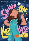 Shine On, Luz V?liz!