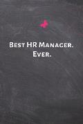 Best HR Manager. Ever.: Best HR Manager. Ever.
