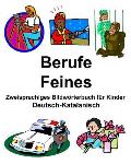 Deutsch-Katalanisch Berufe/Feines Zweisprachiges Bildw?rterbuch f?r Kinder