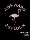 Awkward as Flock Composition Book: 100 Sheet Wide Ruled Notebook - Funny Awkward Pink Flamingo