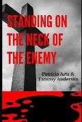 Standing on the Neck of the Enemy