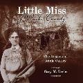 Little Miss of Darke County Lib/E: The Origins of Annie Oakley: A Novel