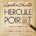 Hercule Poirot: The Complete Short Stories: A Hercule Poirot Collection with Foreword by Charles Todd