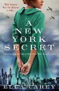 A New York Secret: A heartbreaking and unforgettable World War 2 historical novel